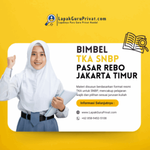 Cari Bimbel TKA di Pasar Rebo, Jakarta Timur yang Bisa Antar Anak Kamu Lolos SNBP? Daftar Sekarang Sebelum Kuota Penuh!
